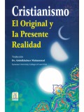 Cristianismo El Original y la Presente Realidad